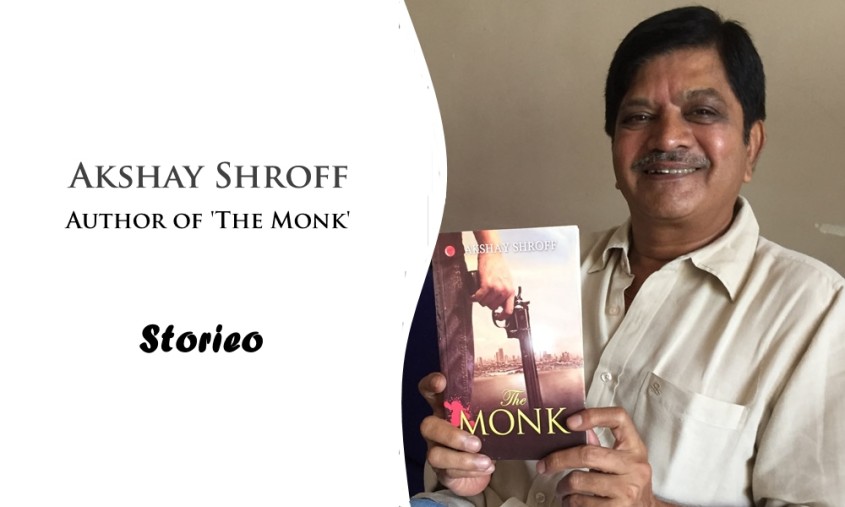Exclusive Interview with Akshay Shroff, Author of ‘The Monk’