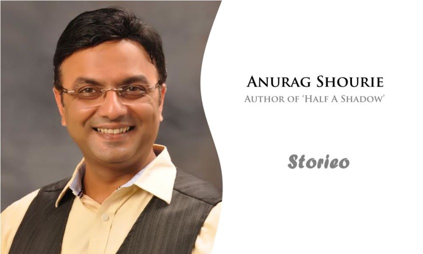 Exclusive Interview with Anurag Shourie, Author of ‘Half A Shadow’