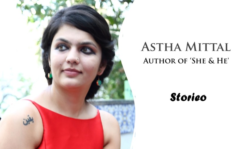 Exclusive Interview with Astha Mittal, Author of ‘She & He’