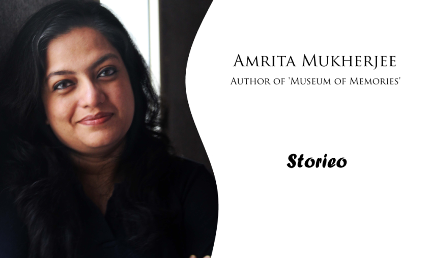 Exclusive Interview with Amrita Mukherjee, Author of ‘Museum of Memories’