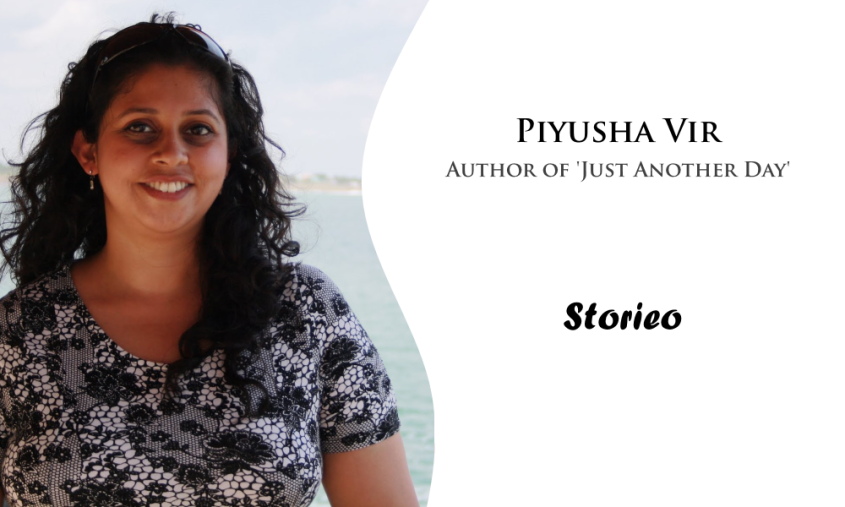 Exclusive Interview with Piyusha Vir, Author of ‘Just Another Day’