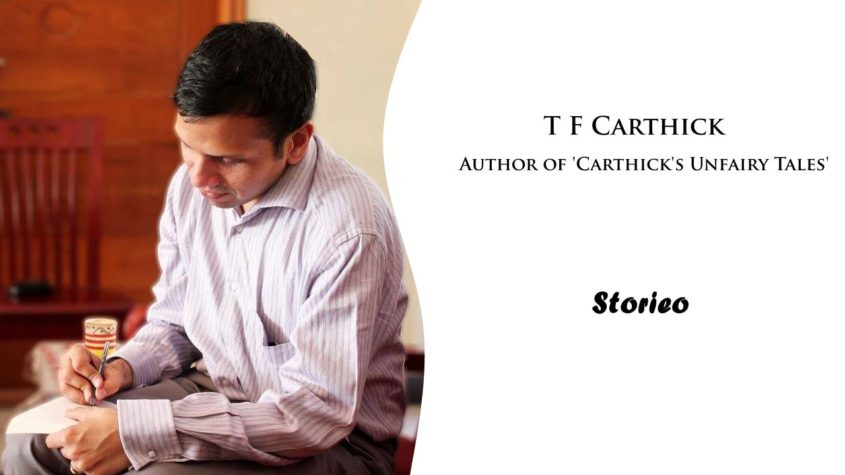 Exclusive Interview with T F Carthick, Author of ‘Carthick’s Unfairy Tales’